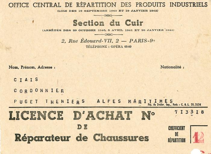 Licence d'Achat de réparateur de chaussures émise par la section cuir de l'office central de répartition des produits industriels, accordée à Ciais, Antoine, cordonnier à Puget-Théniers.