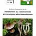 Bulletin semestriel de la Fédération des Associations Mycologiques Méditerranéennes , 2009/2 - n°36